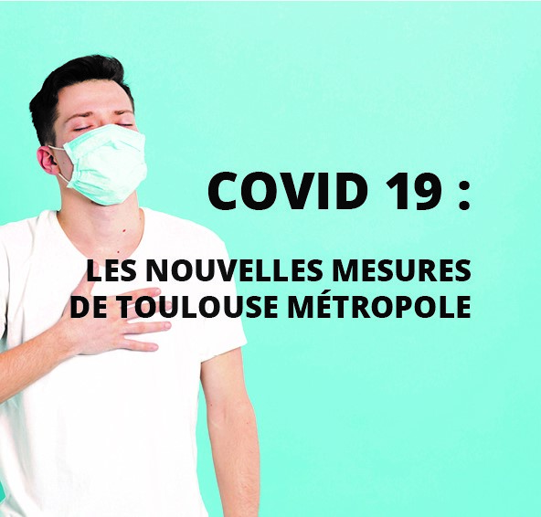 Cellule de suivi Covid-19 : les nouvelles mesures de Toulouse et Toulouse Métropole