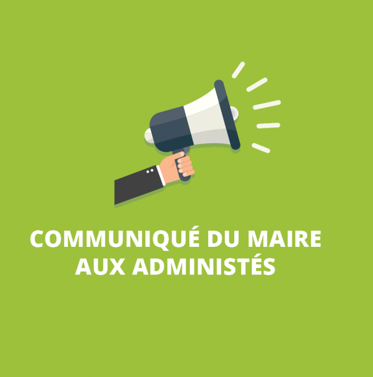 Communiqué du maire à ses administrés