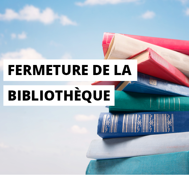 Fermeture bibliothèque