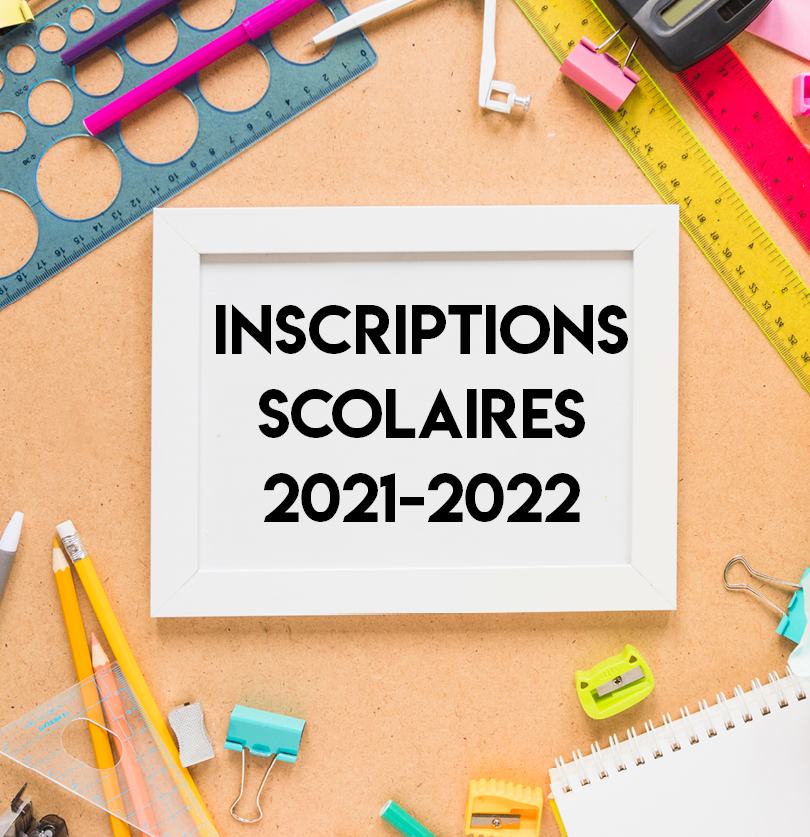 Inscriptions scolaires 2021-2022