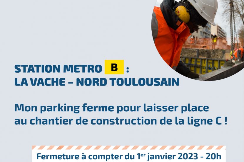 TRAVAUX DU METRO LIGNE C : FERMETURE DU PARKING DE LA VACHE